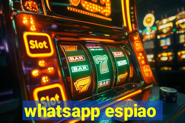 whatsapp espiao